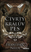 Kniha: Čtvrtý králův pes (František Niedl). Moba, 2018 Kniha: Čtvrtý králův pes (František Niedl). Moba, 2018