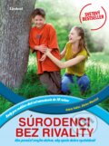 Kniha: Súrodenci bez rivality (Adele Faber a Elaine Mazlish). Lindeni, 2019 Kniha: Súrodenci bez rivality (Adele Faber a Elaine Mazlish). Lindeni, 2019