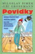 Kniha: Povídky (Jiří Grossman a Miloslav Šimek). Šulc - Švarc, 2007 Kniha: Povídky (Jiří Grossman a Miloslav Šimek). Šulc - Švarc, 2007