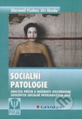 Kniha: Sociální patologie (Jiří Škoda a Slavomil Fischer), 2009 Kniha: Sociální patologie (Jiří Škoda a Slavomil Fischer), 2009