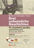 Kniha: Tři strašidelné povídky / Drei unheimliche Geschichten (Friedrich Gerstäcker, Karsten Rinas, Theodor Storm a Wilhelm Hauff). CPRESS, 2009 Kniha: Tři strašidelné povídky / Drei unheimliche Geschichten (Friedrich Gerstäcker, Karsten Rinas, Theodor Storm a Wilhelm Hauff). CPRESS, 2009
