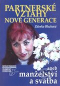 Partnerské vztahy nové generace - Zdenka Blechová, Nakladatelství Zdenky Blechové