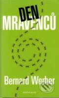 Kniha: Den mravenců (Bernard Werber). Knižní klub, 2006 Kniha: Den mravenců (Bernard Werber). Knižní klub, 2006