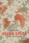 Kniha: Válka světa (Niall Ferguson). Academia, 2009 Kniha: Válka světa (Niall Ferguson). Academia, 2009