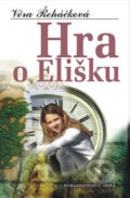 Kniha: Hra o Elišku (Věra Řeháčková). Nakladatelství Erika, 2009 Kniha: Hra o Elišku (Věra Řeháčková). Nakladatelství Erika, 2009