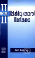 Kniha: Reliability-centered Maintenance (John Moubray). Industrial Press, 1997 Kniha: Reliability-centered Maintenance (John Moubray). Industrial Press, 1997