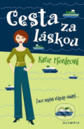 Kniha: Cesta za láskou (Katie Ffordeová). Olympia, 2008 Kniha: Cesta za láskou (Katie Ffordeová). Olympia, 2008
