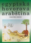 Kniha: Egyptská hovorová arabština + CD (František Ondráš), 2007 Kniha: Egyptská hovorová arabština + CD (František Ondráš), 2007
