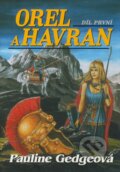 Kniha: Orel a havran (Pauline Gedgeová). Perseus, 2004 Kniha: Orel a havran (Pauline Gedgeová). Perseus, 2004