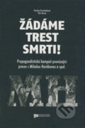 Kniha: Žádáme trest smrti! (Pavlína Formánková a Petr Koura). Ústav pro studium totalitních režimů, 2008 Kniha: Žádáme trest smrti! (Pavlína Formánková a Petr Koura). Ústav pro studium totalitních režimů, 2008