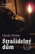 Kniha: Strašidelný dům (Charles Dickens). Akcent, 2008 Kniha: Strašidelný dům (Charles Dickens). Akcent, 2008