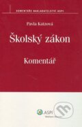 Kniha: Školský zákon (Pavla Katzová). ASPI, 2009 Kniha: Školský zákon (Pavla Katzová). ASPI, 2009