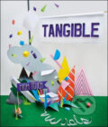 Kniha: Tangible (Mathias Hubner). Gestalten Verlag, 2009 Kniha: Tangible (Mathias Hubner). Gestalten Verlag, 2009