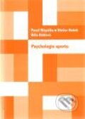 Kniha: Psychologie sportu (Běla Hátlová, Pavel Slepička a Václav Hošek). Karolinum, 2009 Kniha: Psychologie sportu (Běla Hátlová, Pavel Slepička a Václav Hošek). Karolinum, 2009