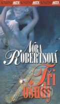 Kniha: Tři osudy (Nora Roberts). Alpress, 2006 Kniha: Tři osudy (Nora Roberts). Alpress, 2006