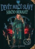 Kniha: Devět mečů slávy (Miroslava Kvášová). Straky na vrbě, 2009 Kniha: Devět mečů slávy (Miroslava Kvášová). Straky na vrbě, 2009