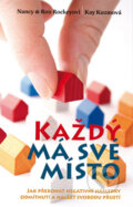 Kniha: Každý má své místo (Kay Kuzmová, Nancy Rockeyová a Ron Rockey). Maranatha, 2009 Kniha: Každý má své místo (Kay Kuzmová, Nancy Rockeyová a Ron Rockey). Maranatha, 2009