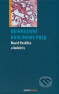 Kniha: Neinvazivní karcinomy prsu (David Pavlišta a kolektiv). Maxdorf, 2009 Kniha: Neinvazivní karcinomy prsu (David Pavlišta a kolektiv). Maxdorf, 2009