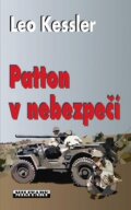 Kniha: Patton v nebezpečí (Leo Kessler). Baronet, 2009 Kniha: Patton v nebezpečí (Leo Kessler). Baronet, 2009