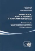 Kniha: Monitorace, audit a inspekce v klinickém hodnocení (Anetta Jedličková, Eva Kopečná a Jiří Paseka). Galén, 2009 Kniha: Monitorace, audit a inspekce v klinickém hodnocení (Anetta Jedličková, Eva Kopečná a Jiří Paseka). Galén, 2009
