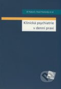 Kniha: Klinická psychiatrie v denní praxi (Jiří Raboch, Pavel Pavlovský a kolektív). Galén, 2008 Kniha: Klinická psychiatrie v denní praxi (Jiří Raboch, Pavel Pavlovský a kolektív). Galén, 2008