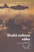 Kniha: Druhá světová válka (Vladimír Nálevka). Triton, 2009 Kniha: Druhá světová válka (Vladimír Nálevka). Triton, 2009
