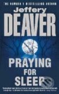 Praying For Sleep - Jeffery Deaver, Hodder and Stoughton, 2001