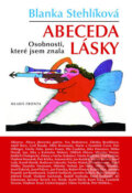 Kniha: Abeceda lásky (Blanka Stehlíková). Mladá fronta, 2009 Kniha: Abeceda lásky (Blanka Stehlíková). Mladá fronta, 2009