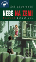 Kniha: Nebe na zemi (Åke Edwardson). Moba, 2009 Kniha: Nebe na zemi (Åke Edwardson). Moba, 2009