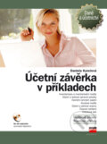 Kniha: Účetní závěrka v příkladech (Daniela Kynclová). Computer Press, 2007 Kniha: Účetní závěrka v příkladech (Daniela Kynclová). Computer Press, 2007