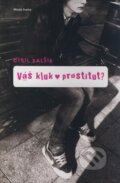 Kniha: Váš kluk - prostitut? (Cyril Valšík), 2009 Kniha: Váš kluk - prostitut? (Cyril Valšík), 2009