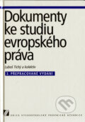 Kniha: Dokumenty ke studiu evropského práva (Luboš Tichý a kolektiv). Linde, 2006 Kniha: Dokumenty ke studiu evropského práva (Luboš Tichý a kolektiv). Linde, 2006