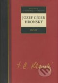 Kniha: Prózy - Jozef Cíger Hronský (Jozef Cíger Hronský). Kalligram, 2008 Kniha: Prózy - Jozef Cíger Hronský (Jozef Cíger Hronský). Kalligram, 2008