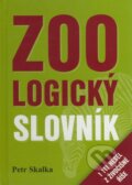 Kniha: Zoologický slovník (Petr Skalka). Plot, 2009 Kniha: Zoologický slovník (Petr Skalka). Plot, 2009