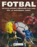 Kniha: Fotbal (Clive Gifford). Svojtka&Co., 2002 Kniha: Fotbal (Clive Gifford). Svojtka&Co., 2002