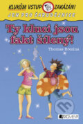 Kniha: Ty kluci jsou fakt šílený (Thomas C. Brezina). Nakladatelství Fragment, 2009 Kniha: Ty kluci jsou fakt šílený (Thomas C. Brezina). Nakladatelství Fragment, 2009