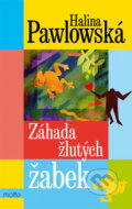 Záhada žlutých žabek - Halina Pawlowská, 2008
