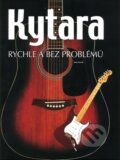 Kniha: Kytara (Nick Freeth). Slovart CZ, 2009 Kniha: Kytara (Nick Freeth). Slovart CZ, 2009
