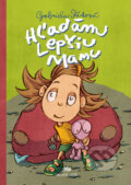 Kniha: Hľadám lepšiu mamu (Gabriela Futová). SPN - Mladé letá, 2009 Kniha: Hľadám lepšiu mamu (Gabriela Futová). SPN - Mladé letá, 2009