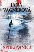 Kniha: Spoluviníci (Jana Vagnerová). Fénix, 2019 Kniha: Spoluviníci (Jana Vagnerová). Fénix, 2019
