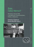 Kniha: Židé, nebo Němci? (David Rechter a Kateřina Čapková). NLN s.r.o., 2019 Kniha: Židé, nebo Němci? (David Rechter a Kateřina Čapková). NLN s.r.o., 2019