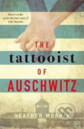 Kniha: The Tattooist of Auschwitz (Heather Morris). Folio, 2018 Kniha: The Tattooist of Auschwitz (Heather Morris). Folio, 2018
