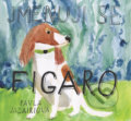 Kniha: Jmenuji se Figaro (Pavla Jazairiová). Radioservis, 2019 Kniha: Jmenuji se Figaro (Pavla Jazairiová). Radioservis, 2019