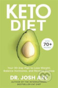 Kniha: Keto Diet (Josh Axe). Orion, 2019 Kniha: Keto Diet (Josh Axe). Orion, 2019