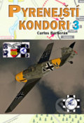 Kniha: Pyrenejští kondoři 3 (Carlos Barberán). Český cestovatel, 2019 Kniha: Pyrenejští kondoři 3 (Carlos Barberán). Český cestovatel, 2019