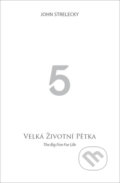 Kniha: Velká životní pětka (John Strelecky). EPA, 2012 Kniha: Velká životní pětka (John Strelecky). EPA, 2012