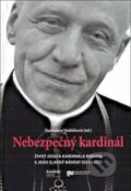 Kniha: Nebezpečný kardinál (Stanislava Vodičková). Ústav pro studium totalitních režimů, 2018 Kniha: Nebezpečný kardinál (Stanislava Vodičková). Ústav pro studium totalitních režimů, 2018