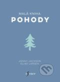 Kniha: Malá kniha pohody (Jonny Jackson Elias a Larsen). Esence, 2018 Kniha: Malá kniha pohody (Jonny Jackson Elias a Larsen). Esence, 2018