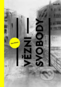 Kniha: Vězni svobody (Petr Němec). Formal group, 2018 Kniha: Vězni svobody (Petr Němec). Formal group, 2018
