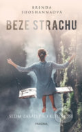 Kniha: Beze strachu (Brenda Shoshannaová). Pragma, 2019 Kniha: Beze strachu (Brenda Shoshannaová). Pragma, 2019